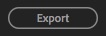 step 04 - export button
